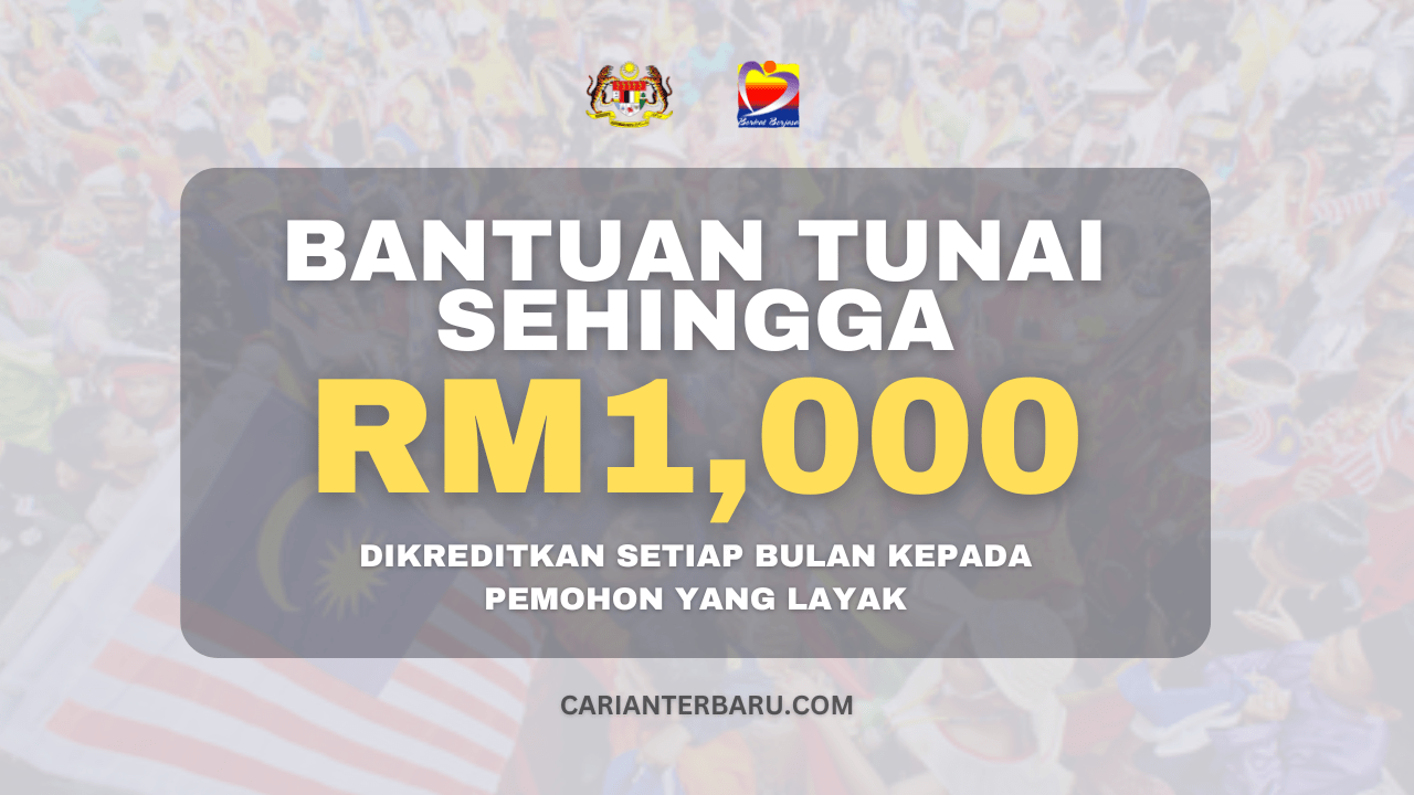 BKK : Bantuan Tunai RM1000 Dikreditkan Setiap Bulan