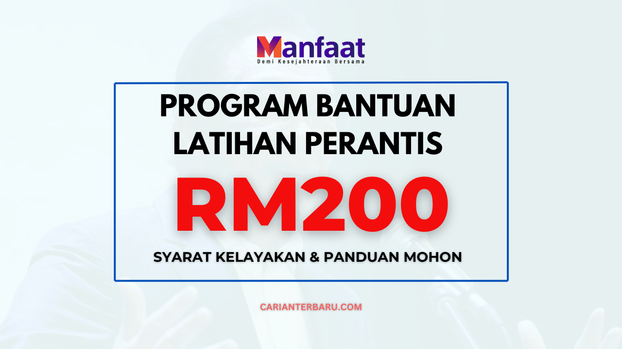 Bantuan Latihan Perantis RM200 :Syarat Kelayakan & Cara Mohon