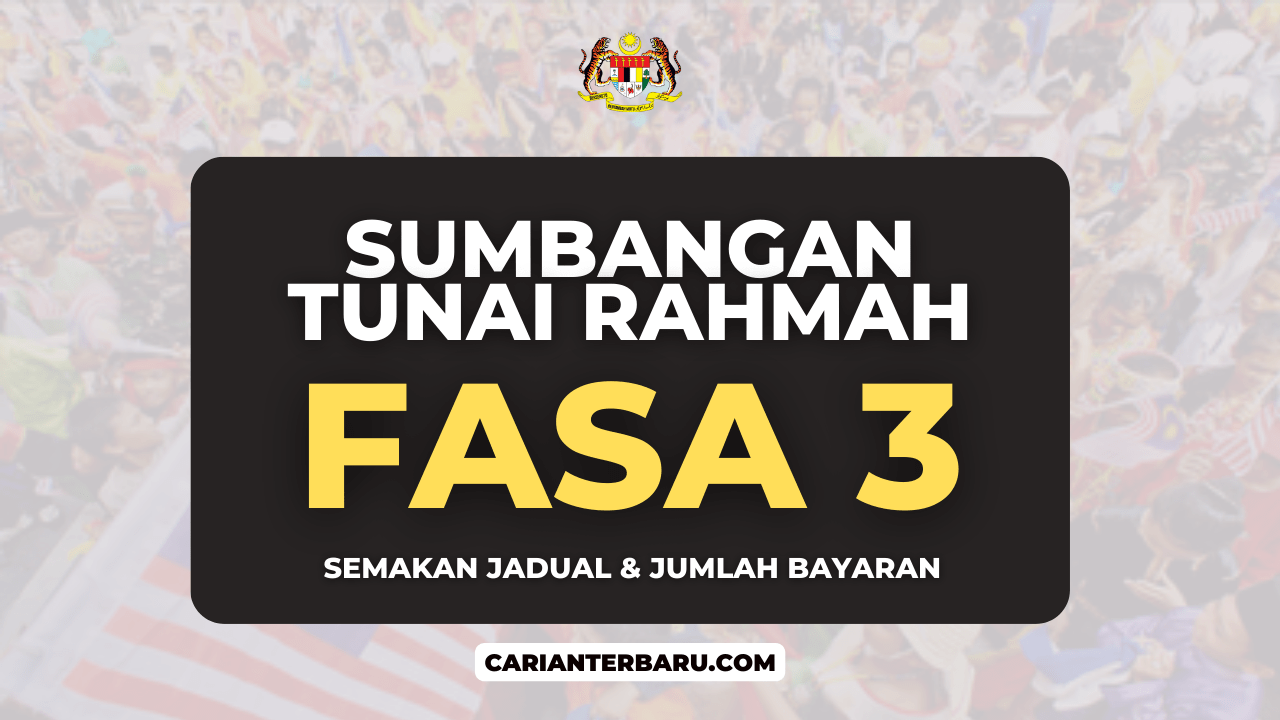 Sumbangan Tunai Rahmah 2024 : Semakan Jadual Fasa Ke 3