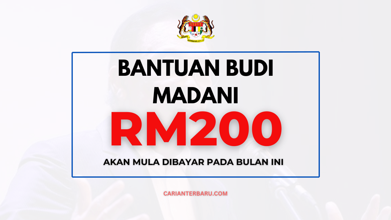 BUDI MADANI RM200 : Mula Dibayar Pada Bulan Jun 2024