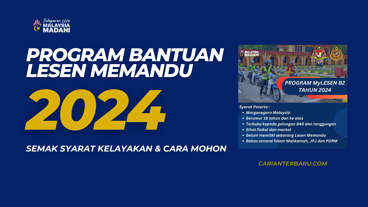 Bantuan Lesen Tahun 2024 : Kriteria Kelayakan & Panduan Mohon