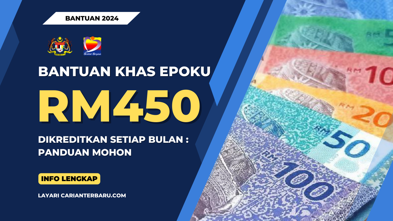 EPOKU : Bantuan Khas RM450 Dikreditkan Setiap Bulan