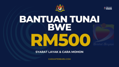 Bantuan Tunai BWE RM500 : Syarat Layak & Panduan Mohon