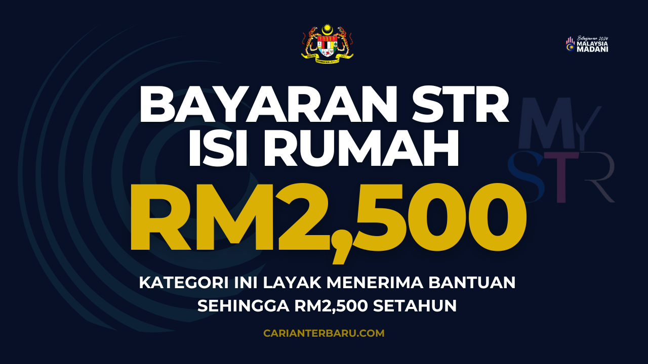 STR Isi Rumah 2024 : Bantuan Tunai Sehingga RM2,500