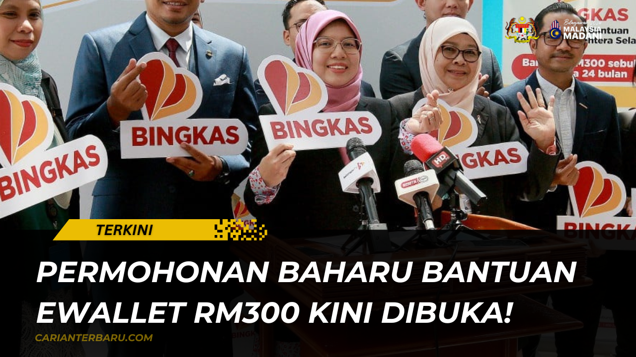 Permohonan Baharu Bantuan Ewallet RM300 Sebulan Kini Dibuka