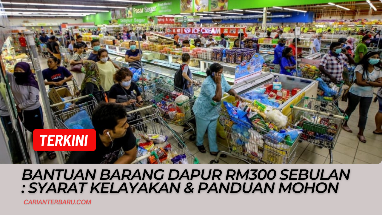 Bantuan Barang Dapur RM300 Sebulan Untuk B40 & M40