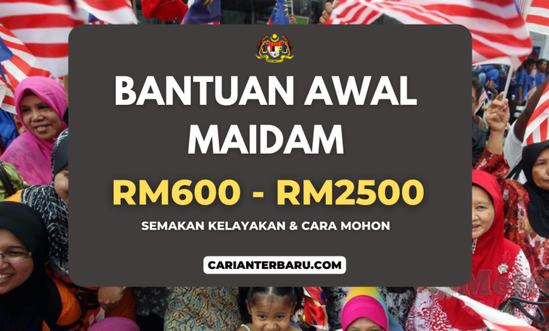 Bantuan Awal MAIDAM 2024 : Syarat Kelayakan & Cara Mohon