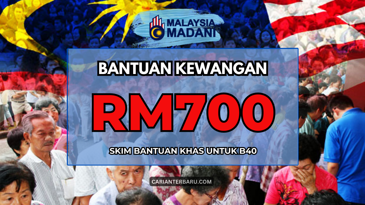 B40 : Bantuan Kewangan RM700 Telah Mula Dikreditkan