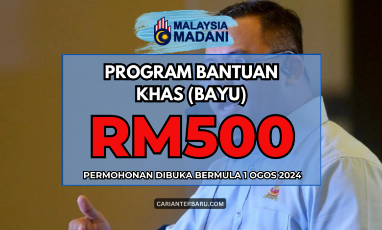 BAYU : Bantuan Khas RM500 Untuk Keluarga B40 & M40