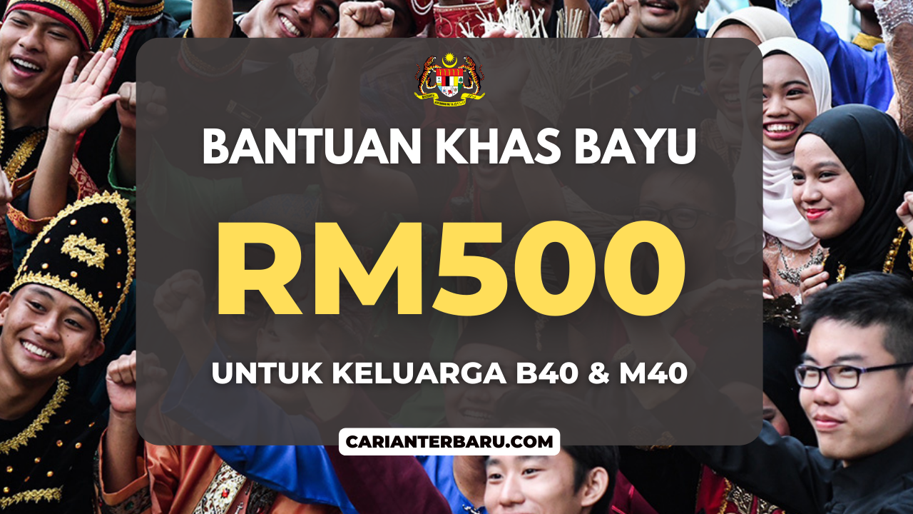 BAYU : Bantuan RM500 Khas Untuk Keluarga B40 Dan M40