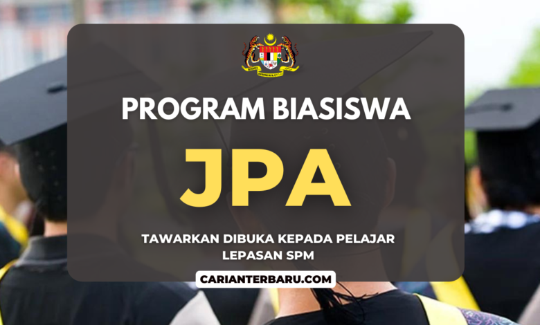 Program Biasiswa JPA : Tawaran Bagi Lepasan SPM