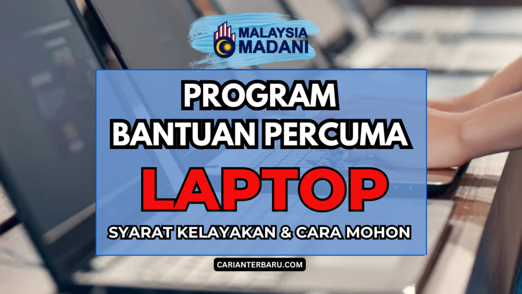Program Laptop Percuma 2024 - Syarat & Panduan Mohon