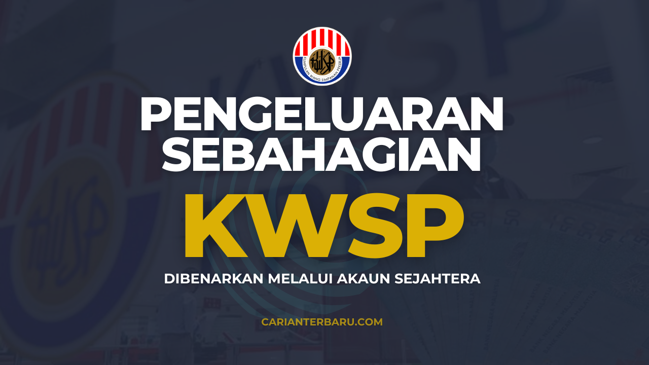 Pengeluaran Sebahagian Dana KWSP Melalui Akaun Sejahtera