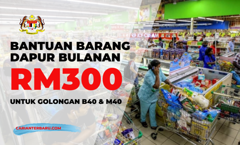 Bantuan Barang Dapur Bulanan RM300 - Untuk B40 & M40