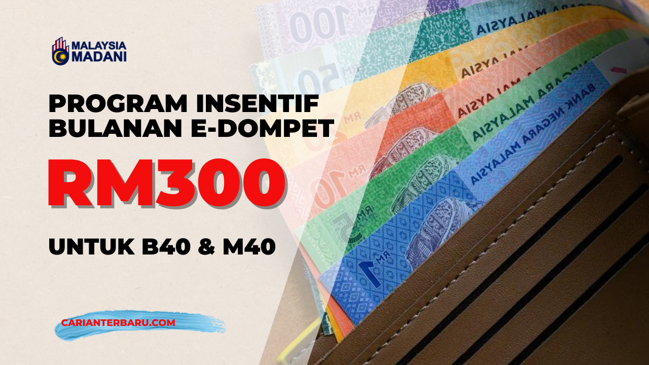 Program E-Dompet RM300 Sebulan: Untuk B40 & M40