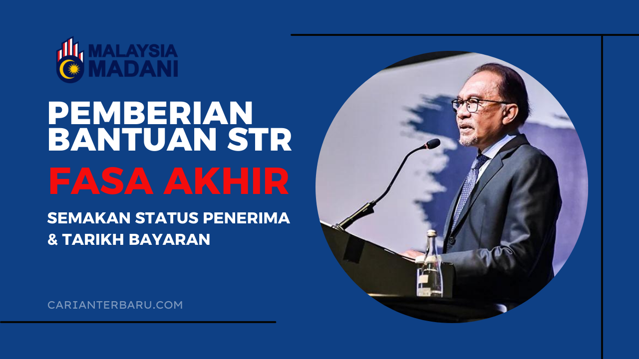 Pemberian Bantuan STR Fasa Akhir : Semakan Status & Jadual