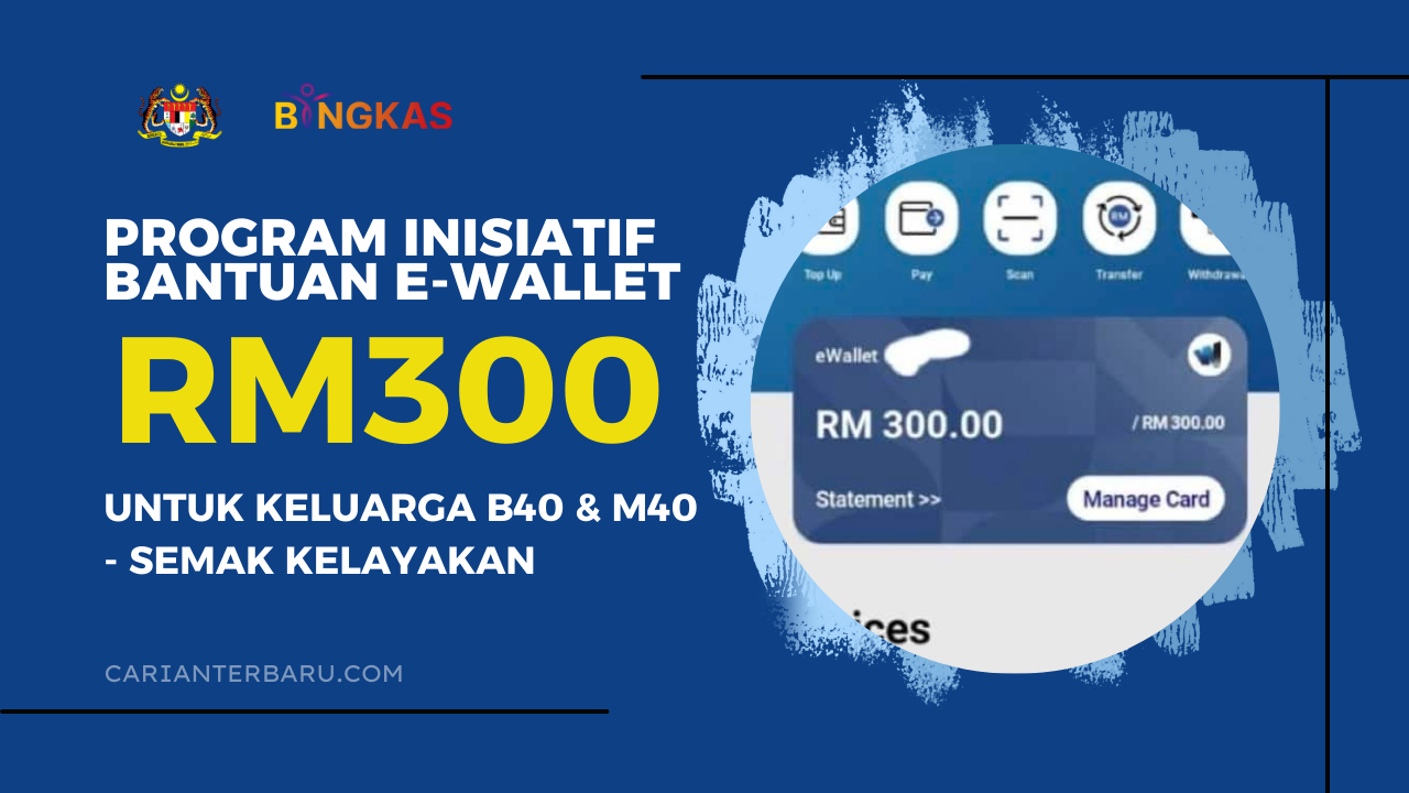 Bantuan E-Wallet RM300 untuk Keluarga B40 dan M40