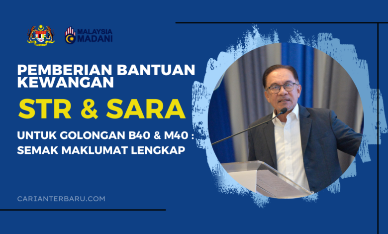 Bantuan STR & SARA : Untuk Golongan B40 & M40