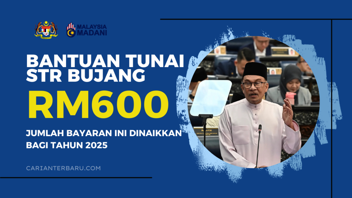Bantuan STR Bujang 2025 - Kadar Jumlah Bayaran RM600