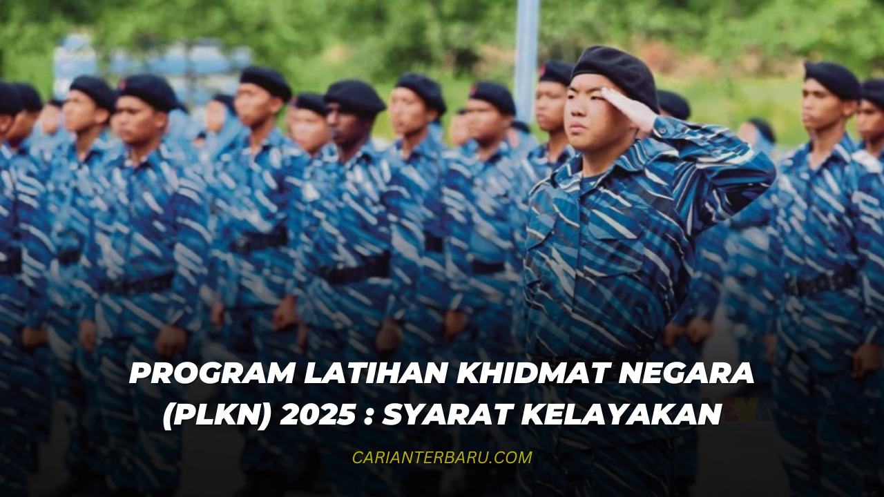 Program Latihan Khidmat Negara 2025 : Syarat Kelayakan