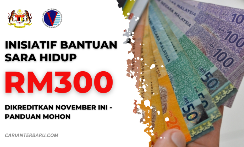 Inisiatif Bantuan Sara Hidup (BSH) RM300 November Ini