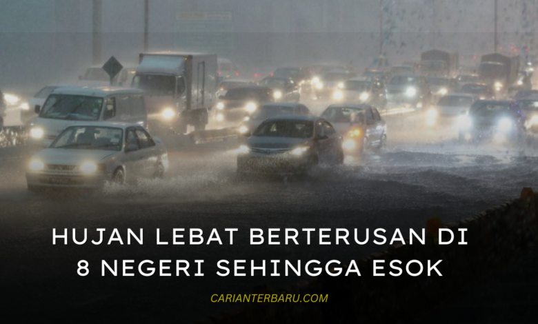 Amaran Hujan Lebat Berterusan Di 8 Negeri Sehingga Esok