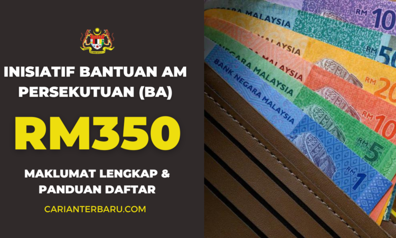 Inisiatif Bantuan Am Persekutuan : RM100 - RM350 Sebulan