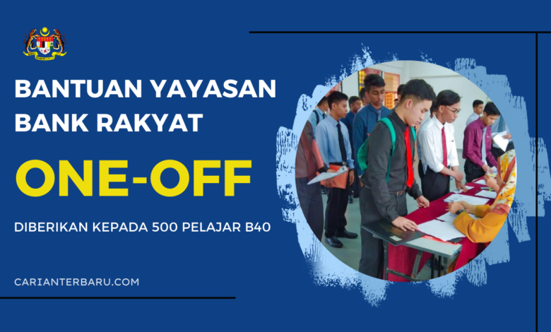 Bantuan Yayasan Bank Rakyat One-off Untuk Pelajar B40