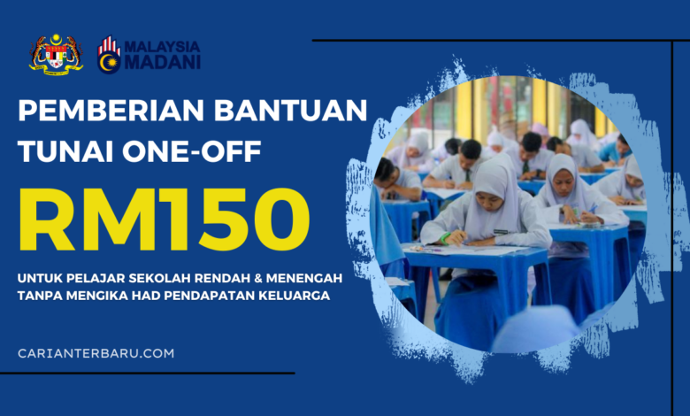 BAP : Bantuan RM150 Untuk Pelajar Sekolah Rendah & Menengah