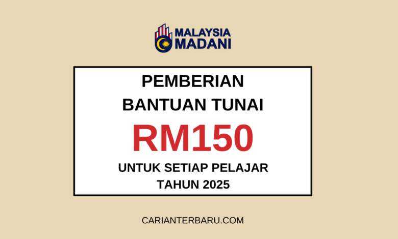 BAP - Bantuan Tunai RM150 Untuk Setiap Pelajar Tahun 2025