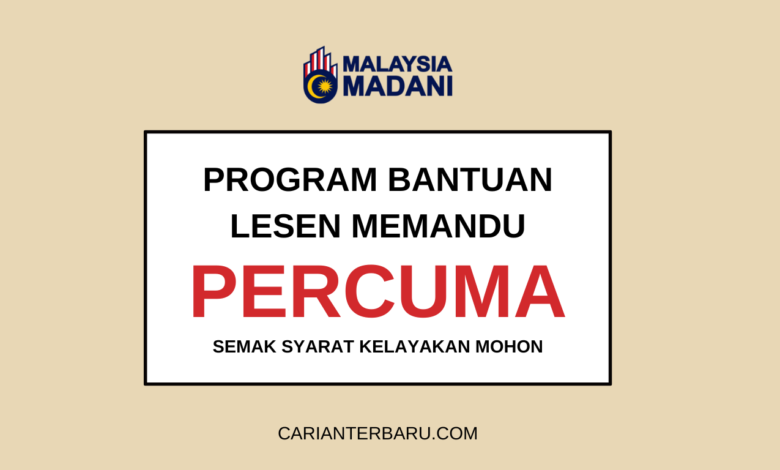 Bantuan Lesen Percuma 2025 : Syarat Kelayakan Mohon