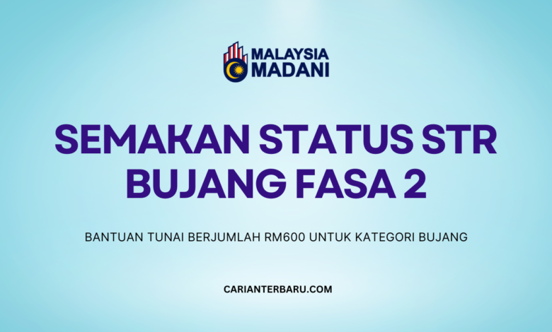 STR Bujang Fasa 2 : Bayaran Bantuan Tunai RM600