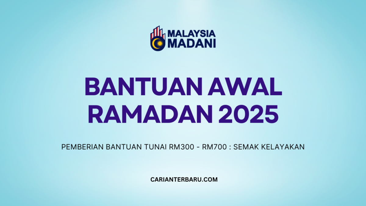 Bantuan Awal Ramadan 2025 : Kelayakan Penerima