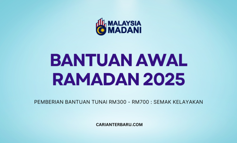 Bantuan Awal Ramadan 2025 : Kelayakan Penerima