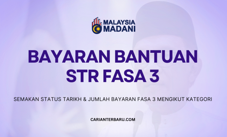 Sumbangan STR Fasa 3 : Semak Tarikh & Jumlah Bantuan