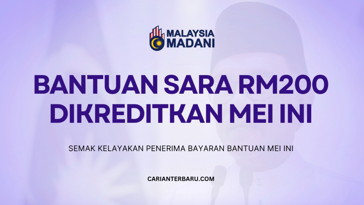 Pembayaran Bantuan SARA RM200 Dikreditkan Mei Ini