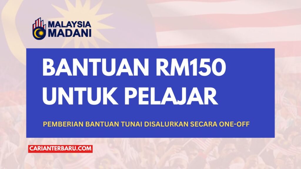 Bantuan RM150 One-Off untuk Pelajar : Program BAP 2025
