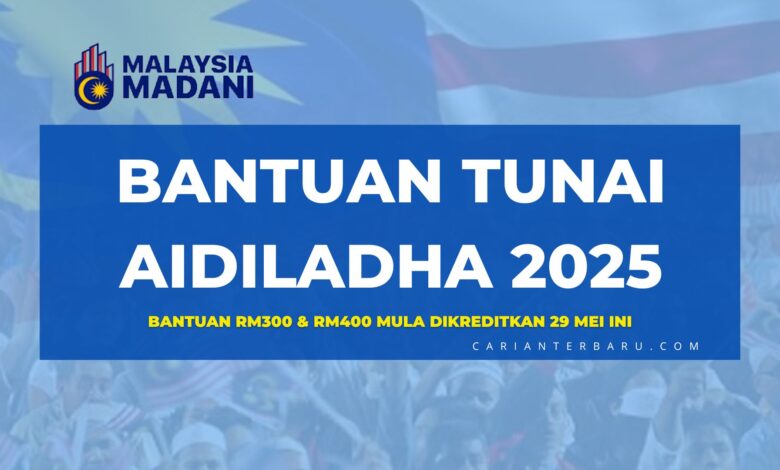 Bantuan Tunai Aidiladha 2025 Dikreditkan 29 Mei Ini