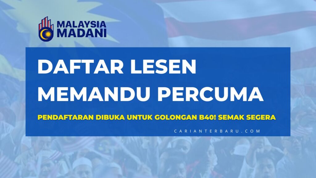 Daftar Lesen Memandu Percuma Melalui Program MyLesen B40