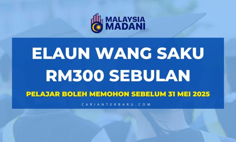 Elaun Wang Saku RM300 : Permohonan Bantuan Dibuka!