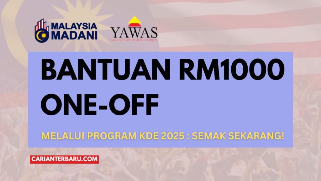 KDE 2025 : Bantuan RM1000 Sekali Bayar (One-Off)