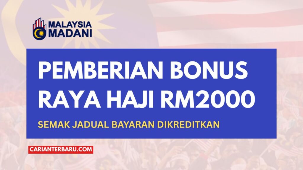 Pemberian Bantuan Bonus Raya Haji RM2000 : Tarikh Bayaran