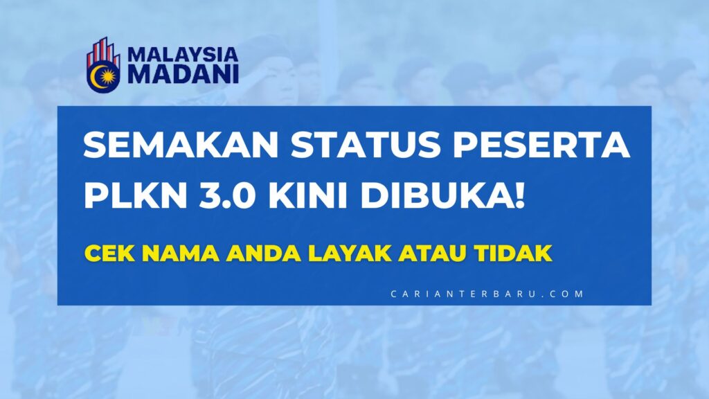 Semakan Status PLKN 3.0 : Cek Nama Layak Atau Tidak