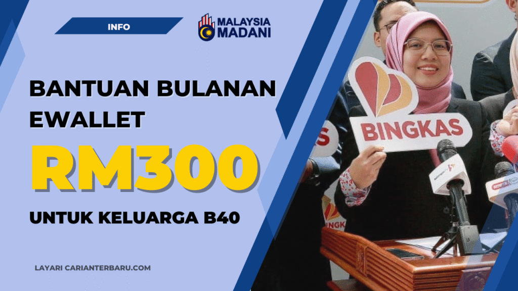 Bantuan Bulanan eWallet RM300 untuk Golongan Keluarga B40