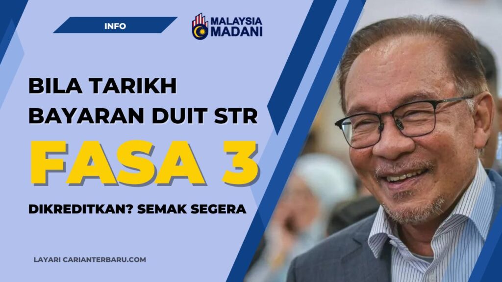 Duit STR Fasa 3 : Bila Tarikh Bayaran Bantuan Dikreditkan?