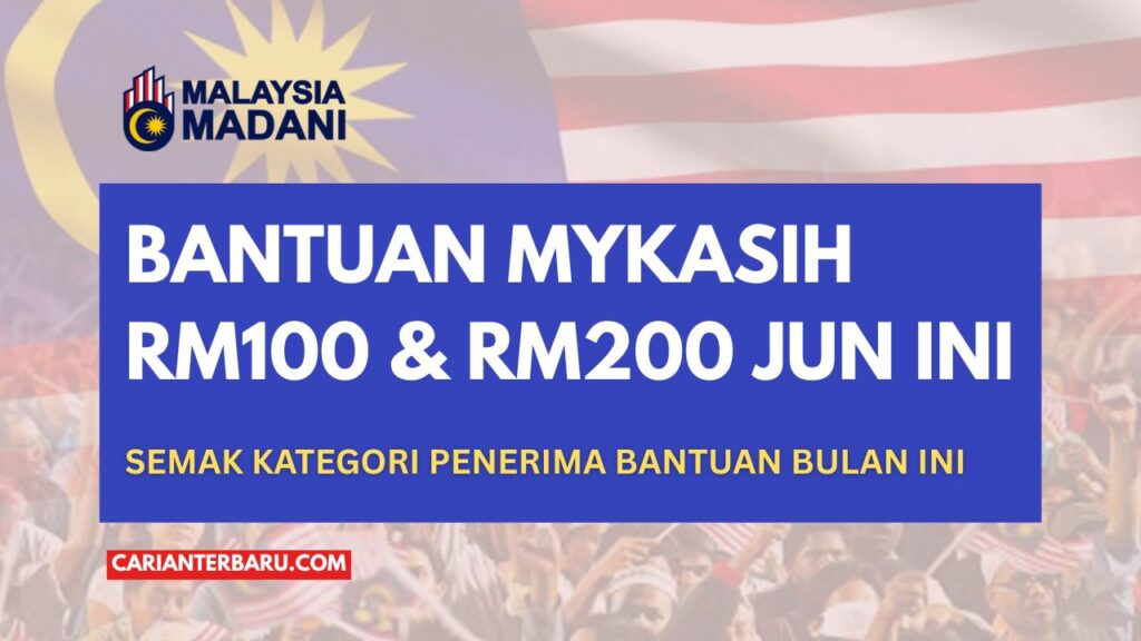 MyKasih RM100 & RM200 : Bantuan Dikreditkan Jun Ini