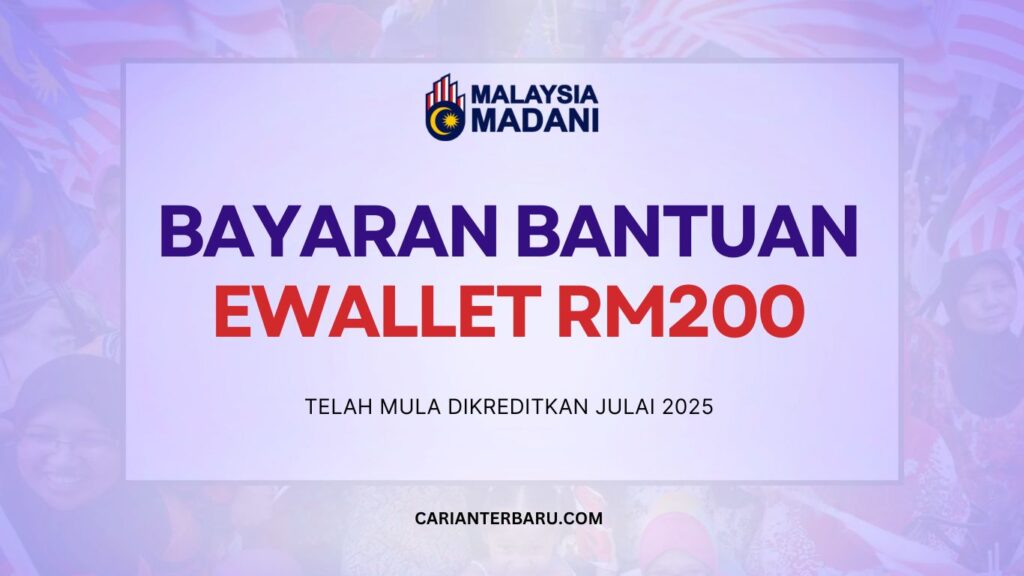 Bantuan eWallet RM200 Julai 2025 Telah Mula Dikreditkan