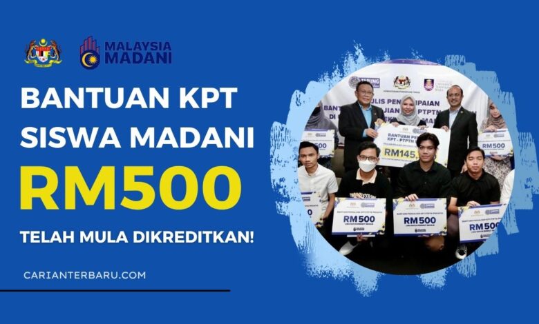 Bantuan KPT MADANI RM500 Telah Mula Dikreditkan