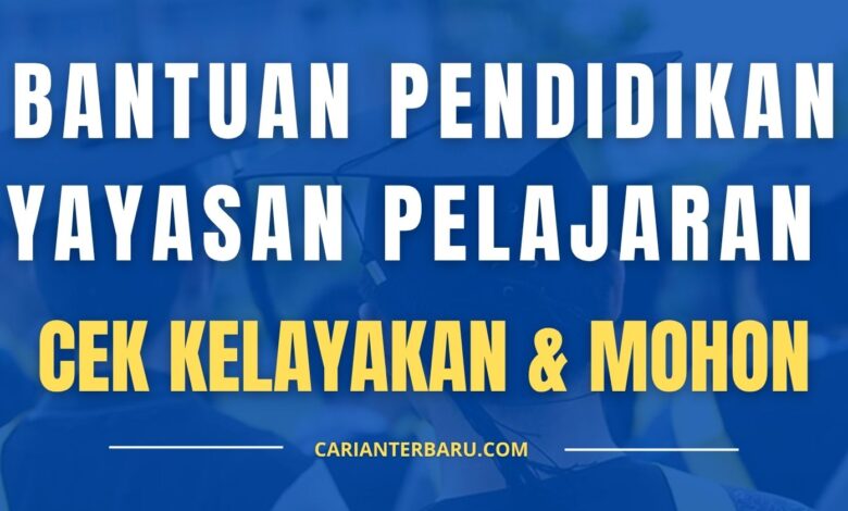 Bantuan Pendidikan Yayasan Pelajaran (YPJ) untuk Pelajar IPT