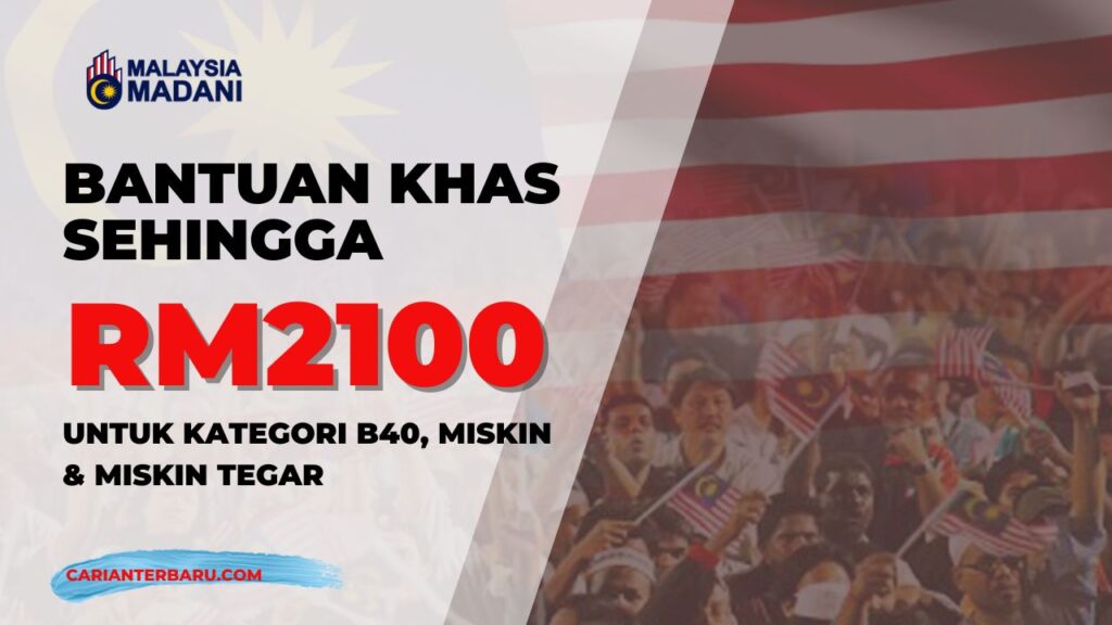 Bantuan SARA RM2100 Setahun : Kategori B40 & Miskin
